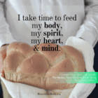 graphic, "I take time to feed my body, my spirit, my heart, & mind."