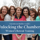 group of women with graphic: Foundation Builder Guide's Unlocking the Chambers Women's Retreat Training